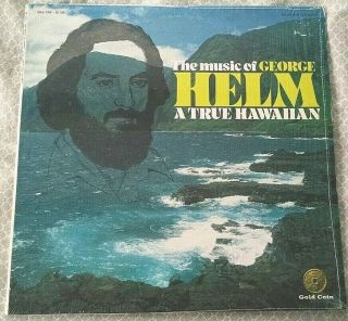 The Music Of George Helm,  A True Hawaiian Lp Private Press Folk