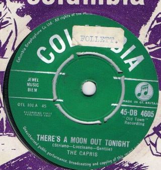 Rare Doo Wop - The Capris - Theres A Moon Out Tonight/indian Girl - Uk Columbia