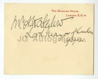 William Waterlow - Lord Mayor Of London - Authentic Autograph,  1929 - 1930