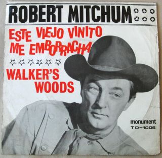 Robert Mitchum 7 " Ps 1967 Giga Rare Cover Southamerica Ed.  Little Old Wine