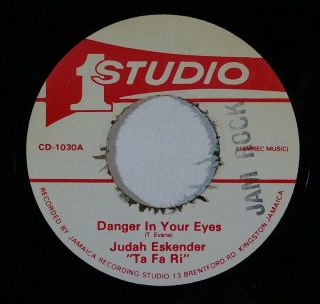 Reggae 45 Judah Eskender Danger In Your Eyes On Studio 1 Vg,
