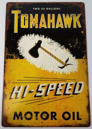 Two Us Gallons Tomahawk Hi - Speed Motor Oil Heavy Duty Metal Gas Advertising Sign