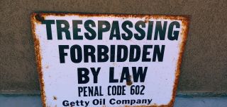 Vintage Tresspassing Forbidden By Law Getty Oil Co.  Sign