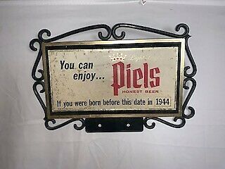 Vintage 1965 Piels Beer Sign " You Can Enjoy Piels If You Were Born Before This D