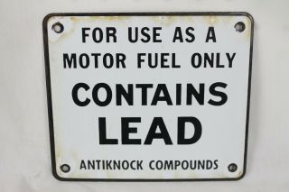 Vintage Motor Fuel Only Contains Lead Antiknock Compound Porcelain Gas Pump Sign