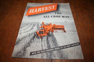 Allis Chalmers Model 60 All - Crop Harvester Pull - Type Combine Brochure 1945