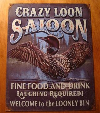 Crazy Loon Saloon Welcome To The Looney Bin Rustic Lake Lodge Log Cabin Decor