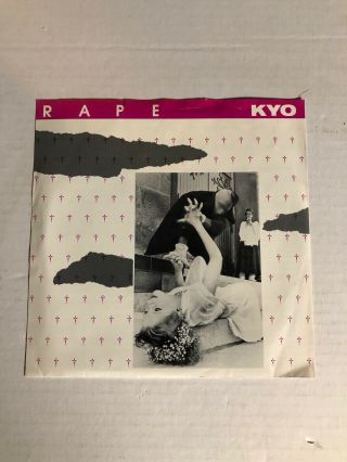 Rare Punk Wave 45 - Kyo On Casper Records 82618 Rape And Girl Of My Dreams
