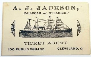 A J Jackson Railroad And Steamship Ticket Agent Trade Card Cleveland Oh T Cook
