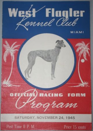 1945 West Flagler Greyhound Racing Program Flashy Sir Vs.  Bit Of Buzz