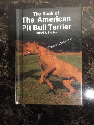 The Book Of The American Pit Bull Terrier By Richard Stratton
