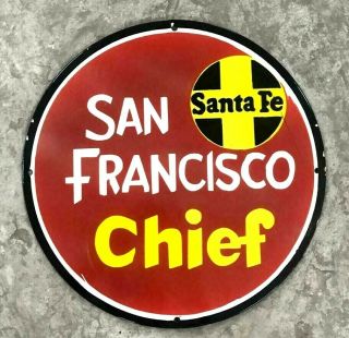 San Francisco Chief Santa Fe 18 Inches Porcelain Enamel Sign Single Sided