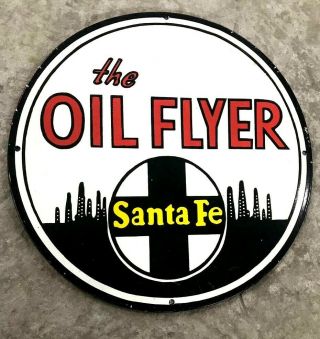 The Oil Flyer Santa Fe 18 Inches Porcelain Enamel Sign Single Sided