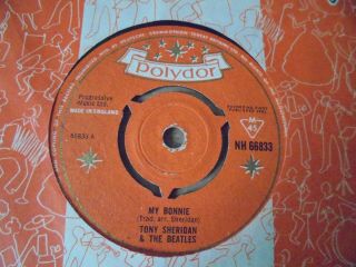 Tony Sheridan & The Beatles - My Bonnie 1963 Uk 45 Polydor