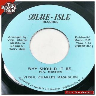 Virgil Charles Mashburn Downer Folk Rock " Why Should It Be” Blue - Isle Private 45