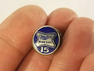 Vintage Miller High Life Beer Pin 15 Year Anniversary