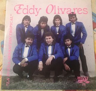 “tejano Tex - Mex” “eddy Olivares” “la Nueva Sensacion Tropcial” " Rare Lp "