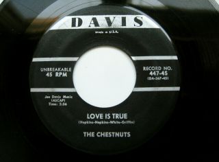 Doo Wop 45 : The Chestnuts Love Is True It 
