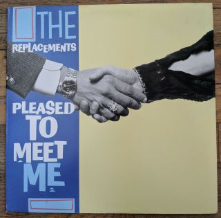 The Replacements Pleased To Meet Me Vinyl 1987 Us First Pressing Sire Power Pop