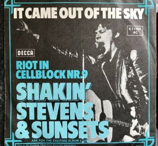 SHAKIN STEVENS AND THE SUNSETS 7” IT CAME OUT OF THE SKY Decca WHITE LABEL PROMO 2