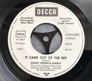 SHAKIN STEVENS AND THE SUNSETS 7” IT CAME OUT OF THE SKY Decca WHITE LABEL PROMO 4