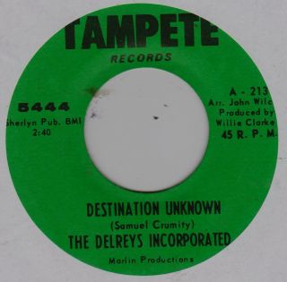 The Delreys Incorporated Destination Unknown Tampete 213 Northern Soul Classic