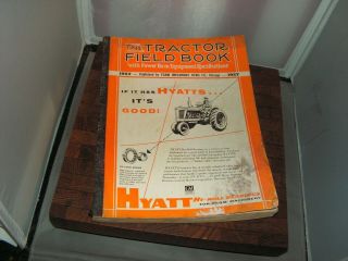 1957 " The Tractor Field Book " With Power Farm Equipment Specifications - Adver