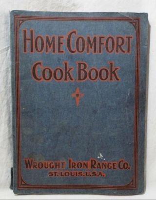 Old Antique 1921 Home Comfort Cookbook Advertising Wrought Iron Range Co.