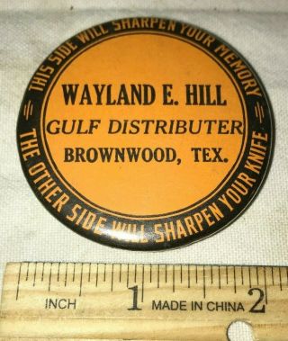 Antique Brownwood Texas Tx Gulf Gas Oil Distributor Celluloid Knife Sharpener