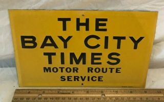 Antique Bay City Times Newspaper Sand Painted Tin Sign Motor Route Car Auto Old