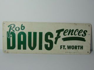 Vintage 1960s Bob Davis Fences Ft.  Fort Worth Texas Tin Metal Advertising Sign