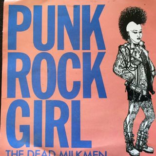 The Dead Milkmen.  Punk Rock Girl - - Rare 1989 Australian Promo / Sample 7 " 45