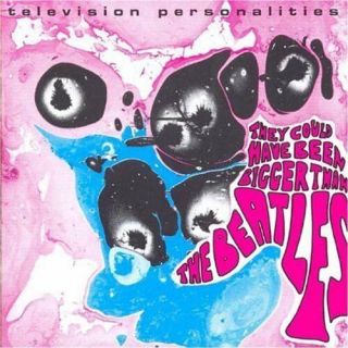 Television Personalities " They Could Have Been Bigger Than The Beatles " Lp Rsd 17