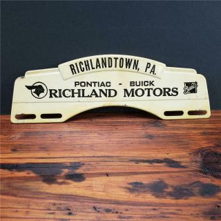 Vintage Minty Pontiac Buick License Plate Topper Richland Motors Richland,  Pa