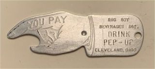 1940s Pep - Up Big Boy Bev Cleveland Ohio You Pay Spinner Hand Bottle Opener A - 21