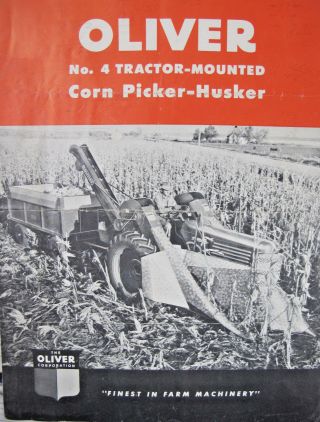 Oliver No.  4 Tractor Mounted Corn Picker Husker Brochure 77 Tractor 1951