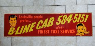 Vintage 1950s - 1960s B - Line Taxi Cab Service 48 " Louisville Trolley Sign