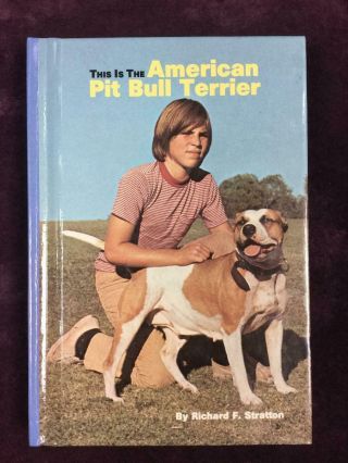 This Is The American Pit Bull Terrier Richard F.  Stratton Dog Book Hardcover