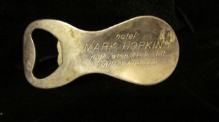 Hotel Mark Hopkins San Francisco - Vintage Metal Bottle Opener / Shoe Horn