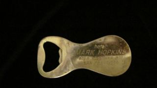 HOTEL MARK HOPKINS SAN FRANCISCO - Vintage Metal Bottle Opener / Shoe horn 4