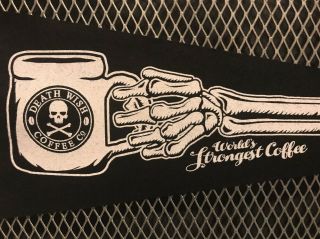 DEATH WISH World ' s STRONGEST COFFEE SKULL w Mug in Hand Pennant USA 3