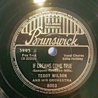 Teddy Wilson W/billie Holiday/lester Young " If Dreams Come True " Brunswick 8053
