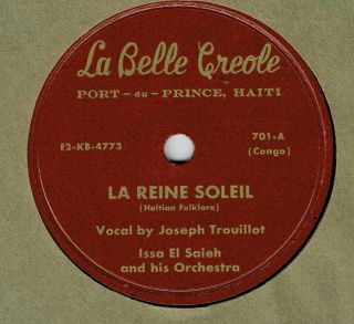Latin Haiti 78 : Issa El Saieh Orch W/ Joseph Trouillot On La Belle Creole 701