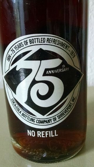 1979 Rare " No Refill " Version Coca - Cola Bottling Co Of Shreveport Inc 75th 10 Oz