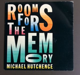 Michael Hutchence - Rooms For The Memory 7 " Vinyl Single Gd,  1987 Aus Press Inxs