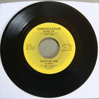 DEE CLARK That ' s My Girl CONSTELLATION C - 113 R&B Northern Soul 1964 45rpm 2