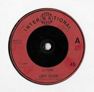 Larry Walker 24 Hours / Everysong 7 " Single International Int 1 Plays Great