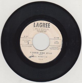Al Hendrix - - Young And Wild / I Need You - - Lagree 701 - - Promo - - Great Rockabilly