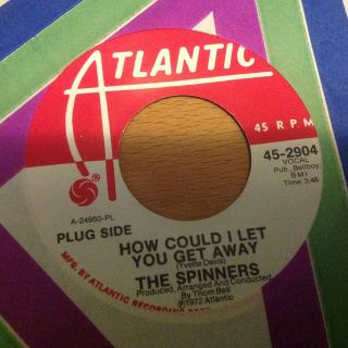 SPINNERS - I ' LL BE AROUND / HOW COULD I LET YOU GET AWAY - ATLANTIC 2904.  EX 2