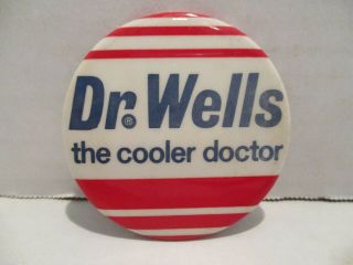 Vintage Collectors Dr.  Wells Soda The Cooler Doctor Pinback Button